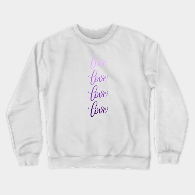 Love in Modern Calligraphy in Purple Gradient Crewneck Sweatshirt by Kelly Gigi